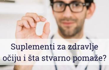 Suplementi za zdravlje očiju i šta stvarno pomaže?