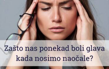 Zašto nas ponekad boli glava kada nosimo naočale?