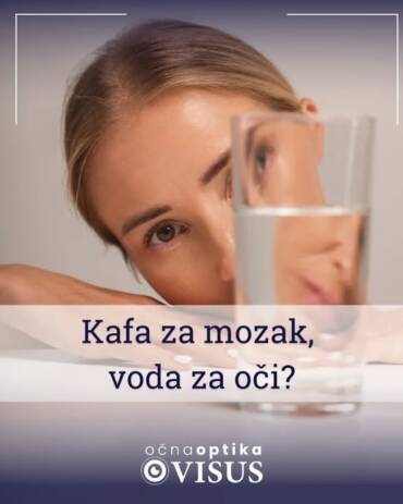 Kafa za mozak, voda za oči?