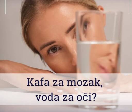 Kafa za mozak, voda za oči?